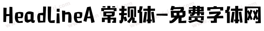 HeadLineA 常规体字体转换